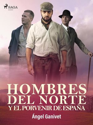 cover image of Hombres del norte y el porvenir de España